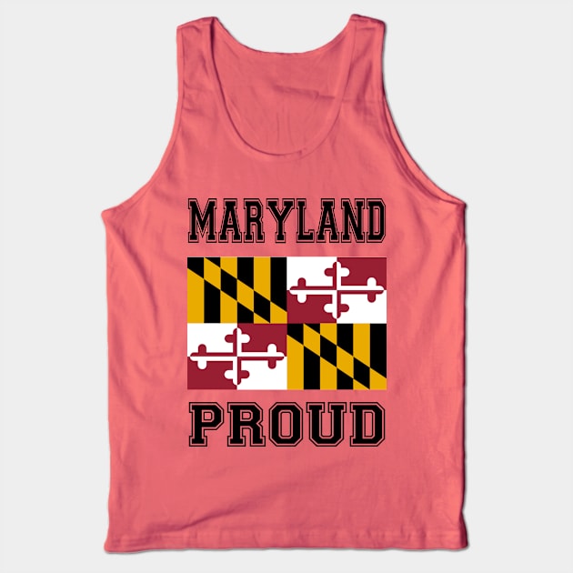 Maryland Proud Tank Top by RockettGraph1cs